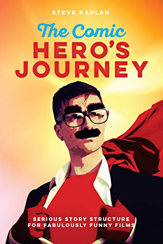 Stock image for The Comic Hero's Journey: Serious Story Structure for Fabulously Funny Films for sale by Books Unplugged