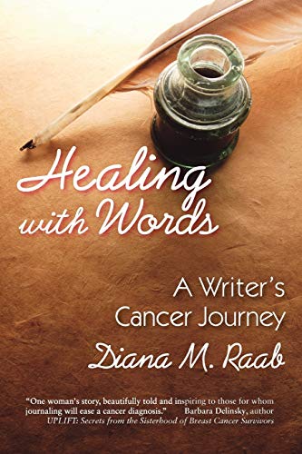 Stock image for Healing with Words : A Writer's Cancer Journey for sale by Better World Books