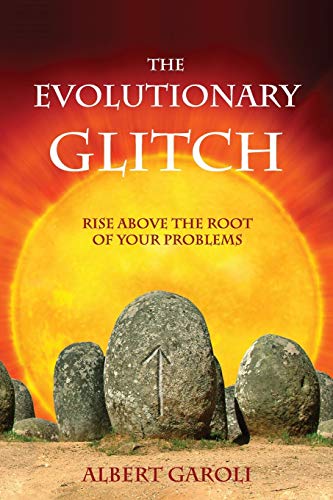 EVOLUTIONARY GLITCH: Rise Above The Root Of Your Problems (q)