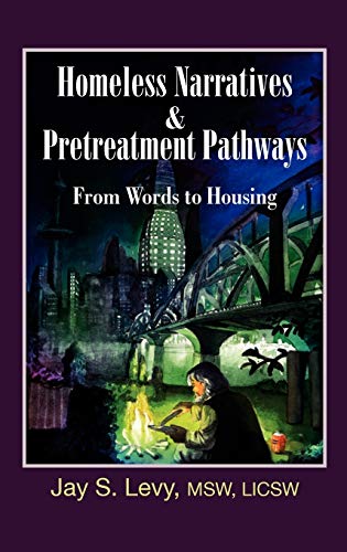 Beispielbild fr Homeless Narratives & Pretreatment Pathways: From Words to Housing (New Horizons in Therapy) zum Verkauf von Your Online Bookstore
