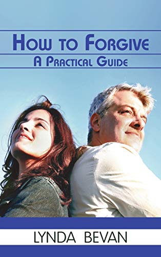 9781615990313: How to Forgive: A Practical Guide