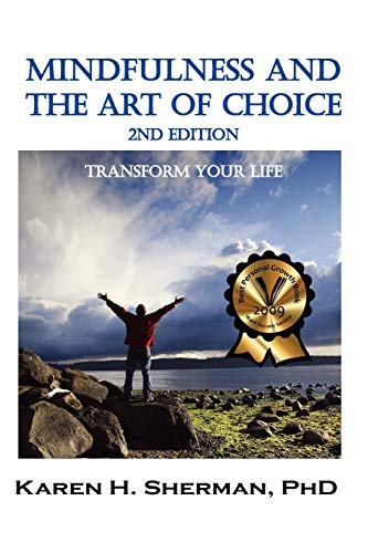 Beispielbild fr Mindfulness and The Art of Choice: Transform Your Life, 2nd Edition zum Verkauf von ThriftBooks-Dallas