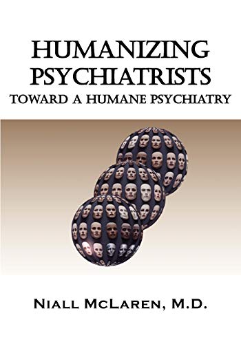 9781615990603: Humanizing Psychiatrists: Toward a Humane Psychiatry