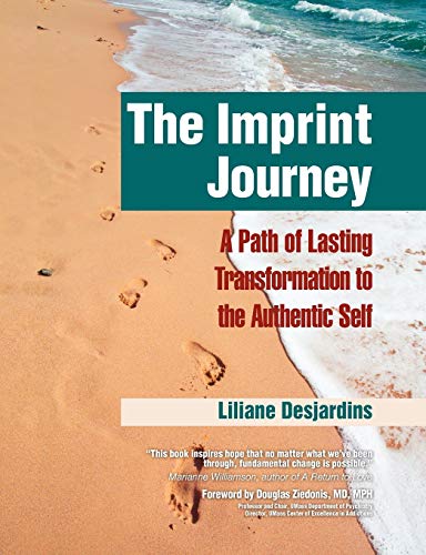 Stock image for The Imprint Journey: A Path of Lasting Transformation Into Your Authentic Self (Life Scripts Recovery) for sale by SecondSale