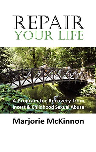 9781615991037: REPAIR Your Life: A Program for Recovery from Incest & Childhood Sexual Abuse