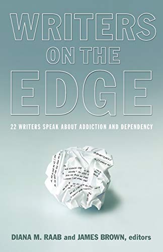 Imagen de archivo de Writers on the Edge: 22 Writers Speak about Addiction and Dependency (Reflections of America) a la venta por Project HOME Books