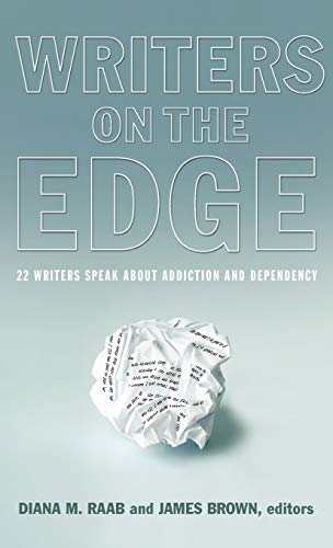 Stock image for Writers on the Edge: 22 Writers Speak about Addiction and Dependency (Reflections of America) for sale by Irish Booksellers
