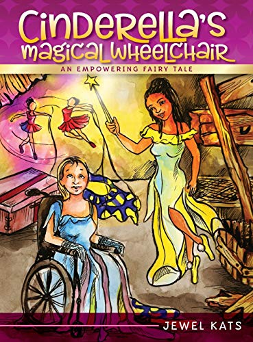 9781615991136: Cinderella'S Magical Wheelchair: An Empowering Fairy Tale
