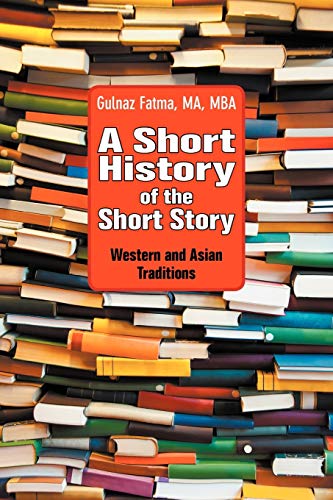 Beispielbild fr A Short History of the Short Story: Western and Asian Traditions (World Voices) zum Verkauf von GF Books, Inc.