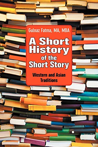 Stock image for A Short History of the Short Story: Western and Asian Traditions (World Voices) for sale by GF Books, Inc.