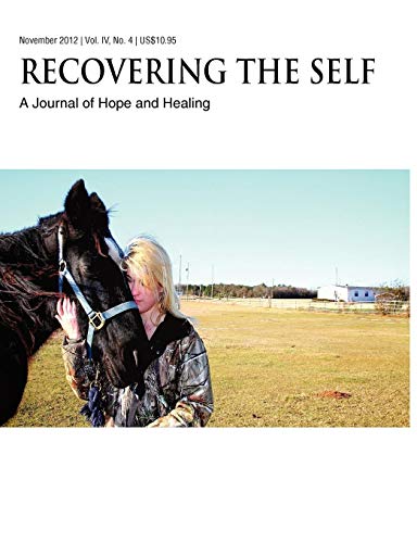 Recovering the Self: A Journal of Hope and Healing (Vol. IV, No. 4) - Animals and Healing (9781615991808) by Siegel, Bernie; Faye, Trisha