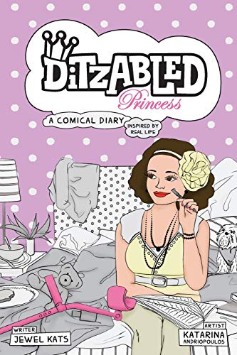 Stock image for DitzAbled Princess: A Comical Diary Inspired by Real Life for sale by Wonder Book