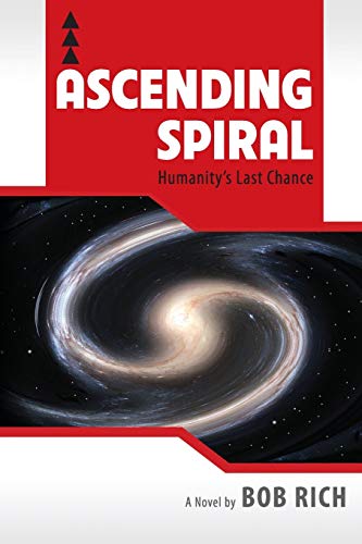 Beispielbild fr Ascending Spiral : Humanity's Last Chance zum Verkauf von Better World Books
