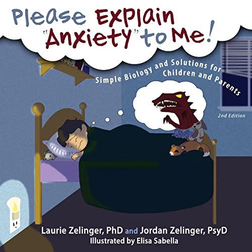 Beispielbild fr Please Explain "Anxiety" to Me! : Simple Biology and Solutions for Children and Parents zum Verkauf von Better World Books