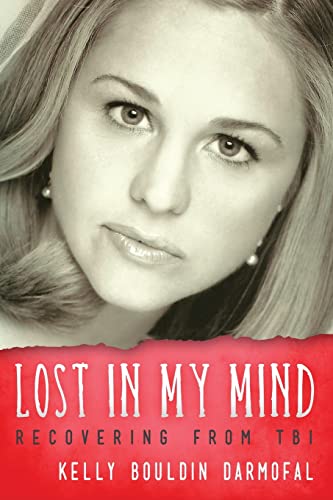 Stock image for Lost in My Mind: Recovering From Traumatic Brain Injury (TBI) (Reflections of America) for sale by Goodwill Books