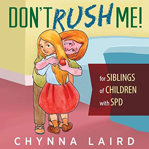9781615992645: Don't Rush Me!: For Siblings of Children With Sensory Processing Disorder (SPD)