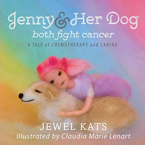 Stock image for Jenny and her Dog Both Fight Cancer: A Tale of Chemotherapy and Caring for sale by Lakeside Books