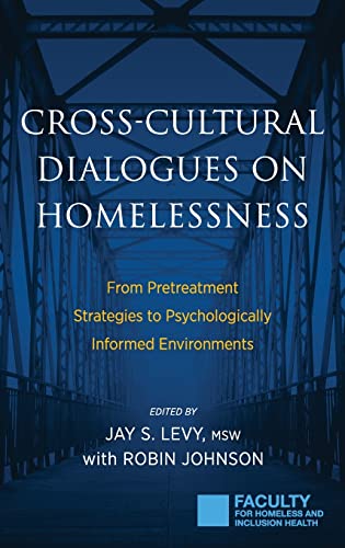 Stock image for Cross-Cultural Dialogues on Homelessness: From Pretreatment Strategies to Psychologically Informed Environments for sale by ThriftBooks-Atlanta