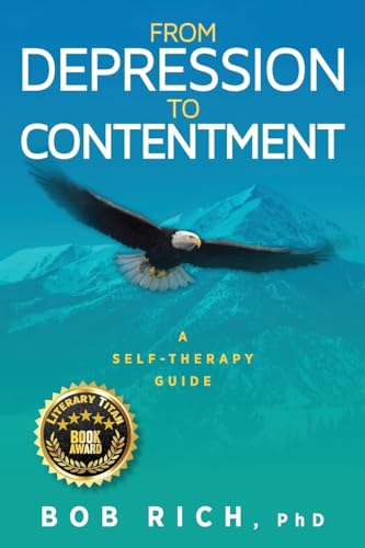 Beispielbild fr From Depression to Contentment: A Self-Therapy Guide zum Verkauf von ThriftBooks-Atlanta