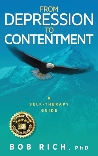 Beispielbild fr From Depression to Contentment: A Self-Therapy Guide zum Verkauf von AwesomeBooks