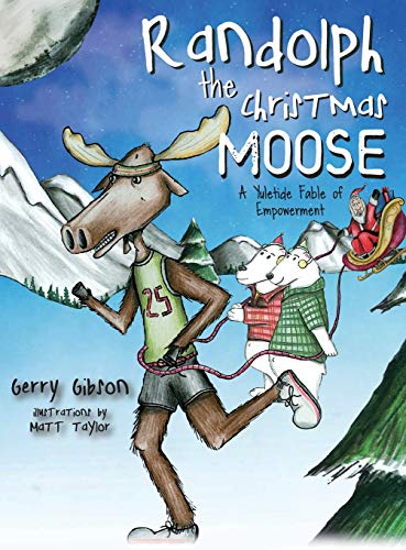 Beispielbild fr Randolph the Christmas Moose: A Yuletide Fable of Empowerment zum Verkauf von ThriftBooks-Atlanta