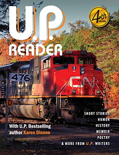 Stock image for U.P. Reader -- Volume #4: Bringing Upper Michigan Literature to the World for sale by HPB-Emerald
