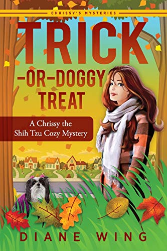 Stock image for Trick-or-Doggy Treat: A Chrissy the Shih Tzu Cozy Mystery for sale by HPB-Red
