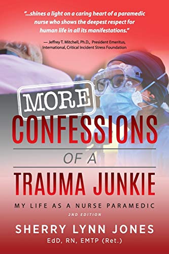 Stock image for More Confessions of a Trauma Junkie: My Life as a Nurse Paramedic, 2nd Ed. for sale by ThriftBooks-Dallas