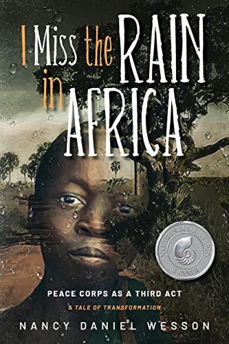 Stock image for I Miss the Rain in Africa: Peace Corps as a Third Act for sale by Wonder Book