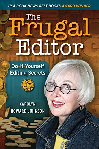 Stock image for The Frugal Editor: Do-It-Yourself Editing Secrets-From Your Query Letters to Final Manuscript to the Marketing of Your New Bestseller, 3r for sale by ThriftBooks-Atlanta