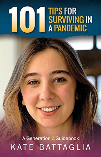 Beispielbild fr 101 Tips for Surviving in a Pandemic: A Generation Z Guidebook zum Verkauf von GF Books, Inc.