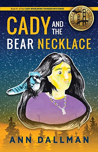 Beispielbild fr Cady and the Bear Necklace: A Cady Whirlwind Thunder Mystery, 2nd Ed. zum Verkauf von Blue Vase Books