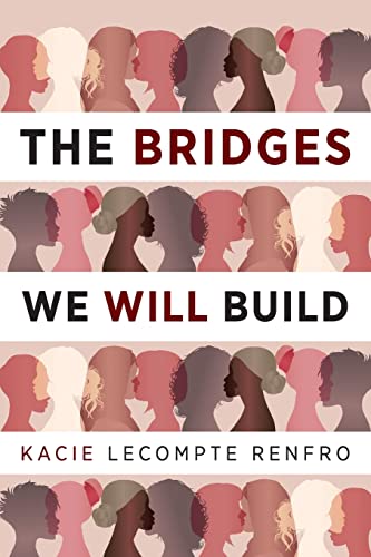 Beispielbild fr The Bridges We Will Build zum Verkauf von SecondSale