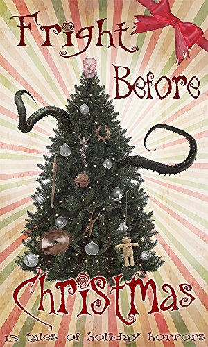 9781616030650: Fright Before Christmas: 13 Tales of Holiday Horrors