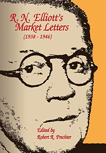 Stock image for R.N. Elliott's Market Letters: 1938-1946 for sale by Books Unplugged