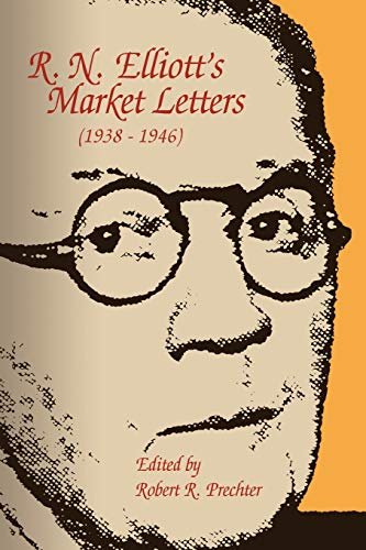 Stock image for R. N. Elliott's Market Letters (1938-1946) for sale by Once Upon A Time Books