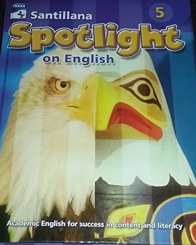 Imagen de archivo de Santillana Spotlight on English: Academic English for Success in Content and Literacy-Student Book 5(Texas Edition) a la venta por HPB-Red