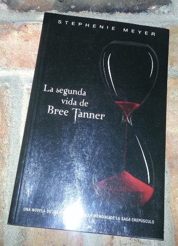 Beispielbild fr La segunda vida de Bree Tanner (La Saga Crepusculo / The Twilight Saga) (Spanish Edition) zum Verkauf von HPB-Diamond
