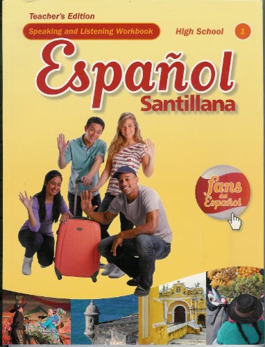 Imagen de archivo de Espanol Santillana High School Speaking and Listening Workbook 1 Teacher's Edition a la venta por More Than Words