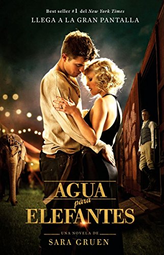 Stock image for Agua para elefantes (libro de la pelicula) / Water for Elephants (Movie Tie-in) (Spanish Edition) (Spanish Edition) for sale by The Book Garden