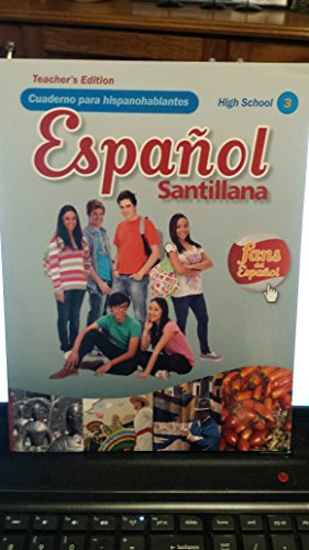 Stock image for Espanol Santillana High School 3: Teacher's Cuaderno Para Hispanohablantes Edition, Fans Del Espanol With Answers (2012 Copyright) for sale by ~Bookworksonline~