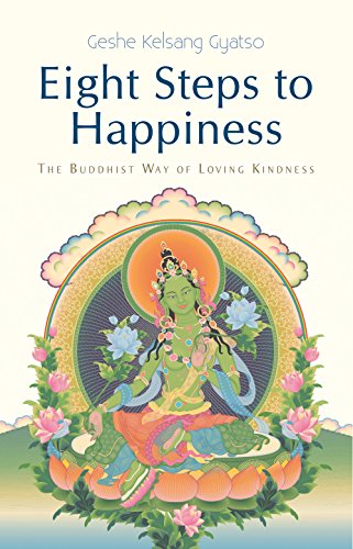 Beispielbild fr Eight Steps to Happiness : The Buddhist Way of Loving Kindness zum Verkauf von Better World Books