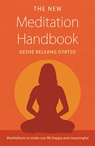 9781616060268: The New Meditation Handbook: Meditations to Make Our Life Happy and Meaningful