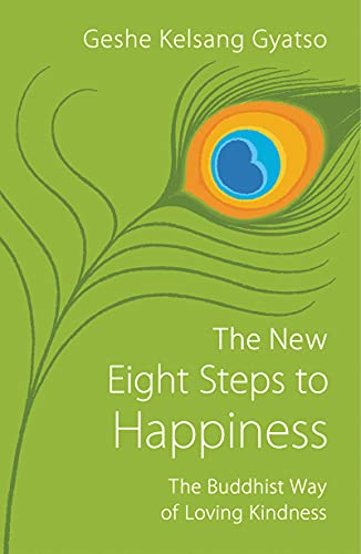 Beispielbild fr The New Eight Steps to Happiness : The Buddhist Way of Loving Kindness zum Verkauf von Better World Books