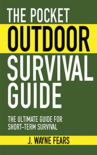 Stock image for The Pocket Outdoor Survival Guide: The Ultimate Guide for Short-Term Survival (Skyhorse Pocket Guides) for sale by HPB Inc.