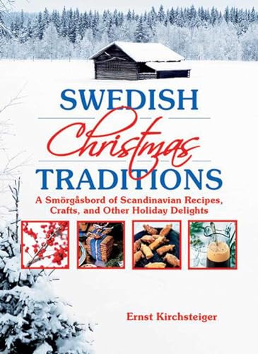 Stock image for Swedish Christmas Traditions: A Smorgasbord of Scandinavian Recipes, Crafts, and Other Holiday Delights for sale by Goodwill