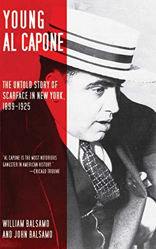 9781616080853: Young Al Capone: The Untold Story of Scarface in New York, 1899-1925