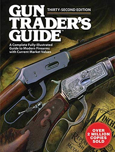 Stock image for Gun Trader's Guide, Thirty-Second Edition : A Complete Fully-Illustrated Guide to Modern Firearms with Current Market Values for sale by Better World Books: West