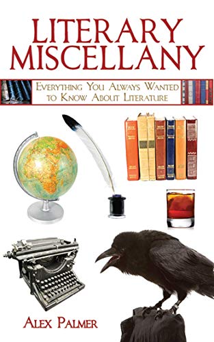 Stock image for Literary Miscellany: Everything You Always Wanted to Know About Literature (Books of Miscellany) for sale by HPB-Red