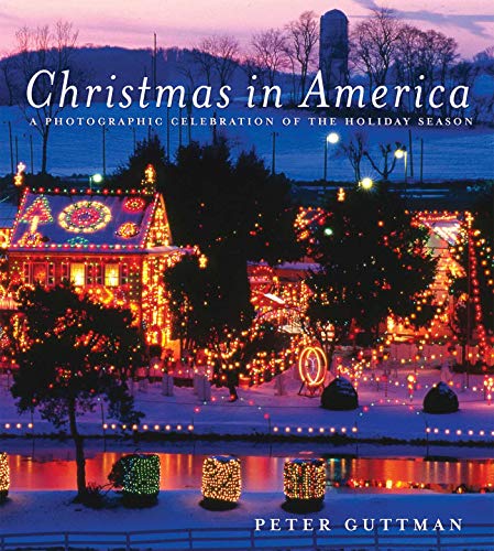 Stock image for Christmas in America: A Photographic Celebration of the Holiday Season for sale by ZBK Books